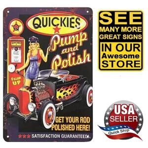 Metal Sign • Sexy Pinup Girl •Quickies Pump & Polish •Get Your Rod Polished Here